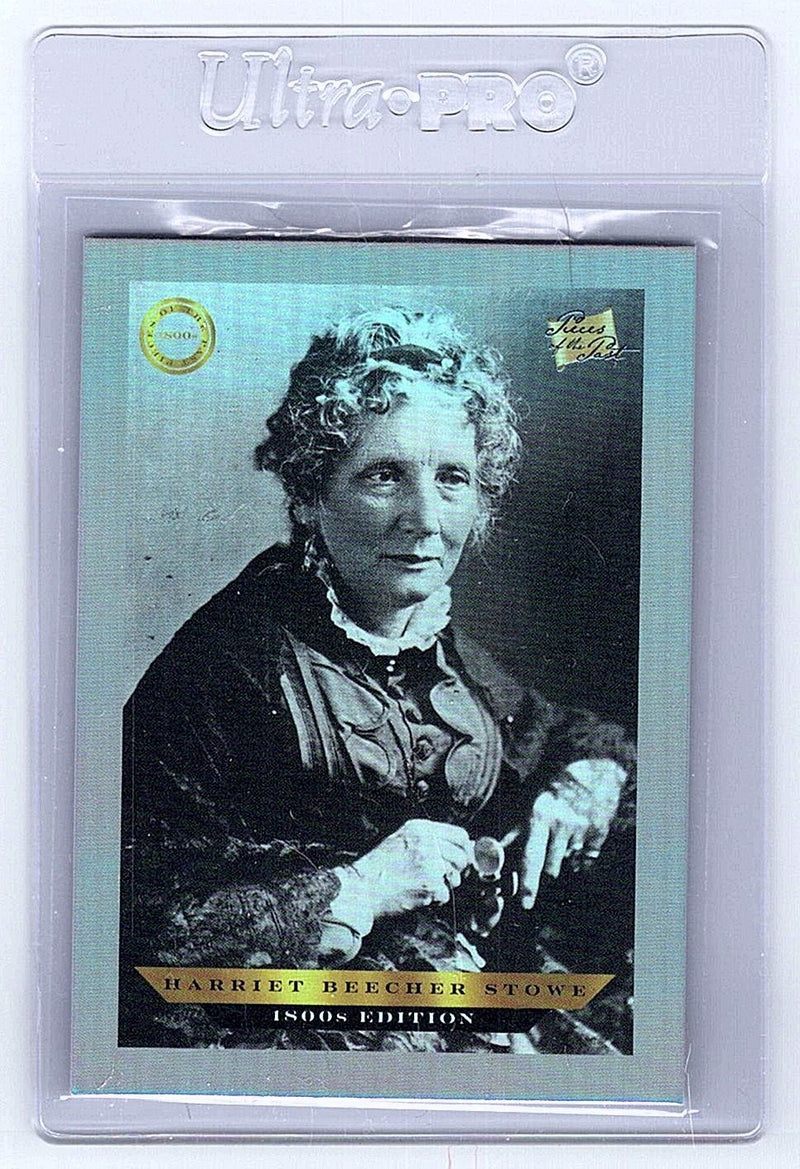 HARRIET BEECHER STOWE- 2024 PIECES OF THE PAST 1800's EDITION GOLD BASE #118